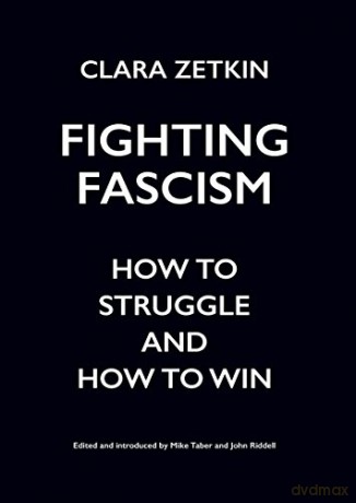 Clara Zetkin On Fascism The Marxist View, 1923: How to Struggle and How to Win - Clara Zetkin [KSIĄŻKA]
