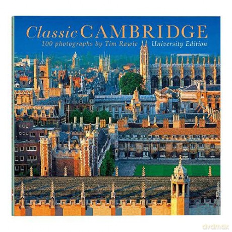 Classic Cambridge: 100 Photographs by Tim Rawle - Tim Rawle [KSIĄŻKA]
