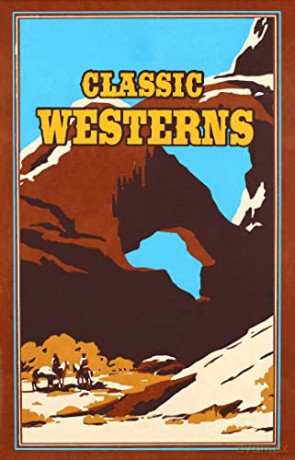 Classic Westerns (Leather-bound Classics) - Owen Wister [KSIĄŻKA]