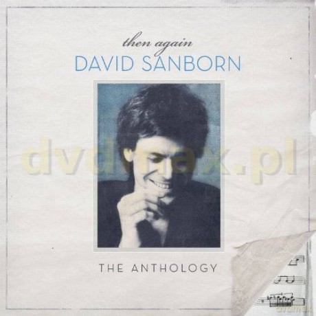 David Sanborn: Then Again-The Anthology [2CD]