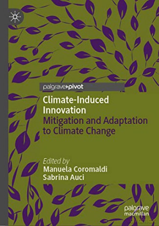 Climate-Induced Innovation: Mitigation and Adaptation to Climate Change - Manuela Coromaldi [KSIĄŻKA]