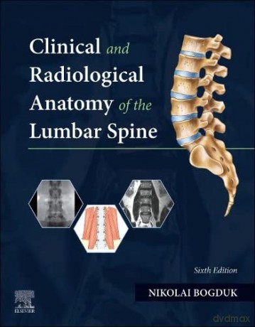 Clinical and Radiological Anatomy of the Lumbar Spine - Nikolai Bogduk [KSIĄŻKA]