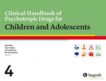 Clinical Handbook of Psychotropic Drugs for Children and Adolescents - Dean Elbe [KSIĄŻKA]