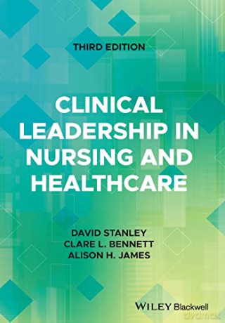 Clinical Leadership in Nursing and Healthcare - David Stanley [KSIĄŻKA]