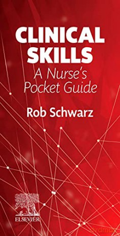Clinical Skills: A Nurse's Pocket Guide - Robert Schwarz MSc RN [KSIĄŻKA]