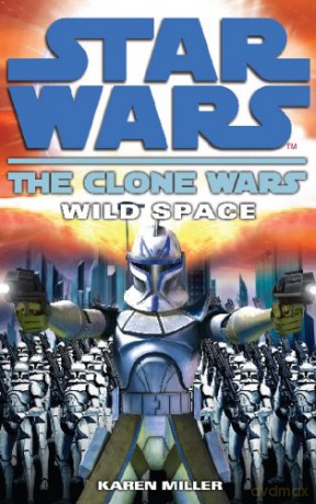 Clone Wars: Wild Space - Karen Miller [KSIĄŻKA]