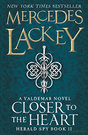 Closer to the Heart (The Herald Spy Book 2) - Mercedes Lackey [KSIĄŻKA]