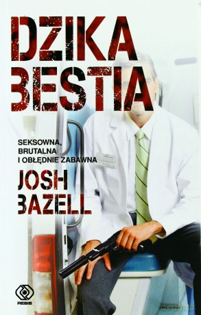 Dzika bestia - Josh Bazzel [KSIĄŻKA]