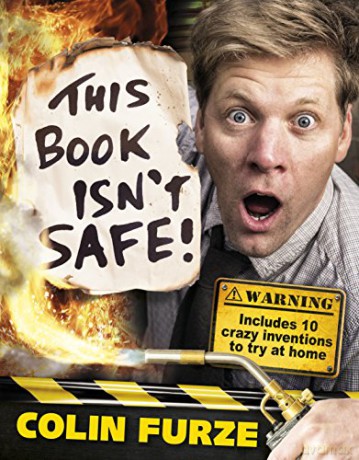 Colin Furze: This Book Isn't Safe! - Colin Furze [KSIĄŻKA]