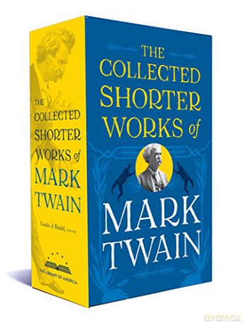 Collected Shorter Works of Mark Twain, The: A Library of America Boxed Set - Mark Twain [KSIĄŻKA]