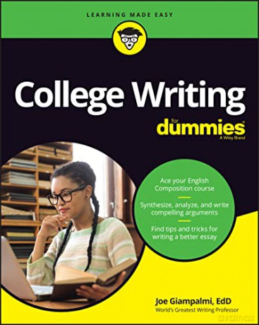 College Writing For Dummies (For Dummies (Career/Education)) - Joe Giampalmi [KSIĄŻKA]