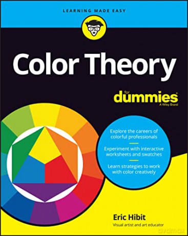 Color Theory For Dummies - Eric Hibit [KSIĄŻKA]