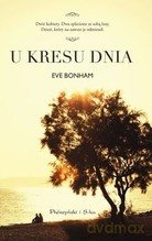U kresu dnia - Eve Bonham [KSIĄŻKA]