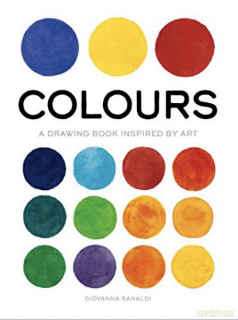 Colours: A Drawing Book Inspired by Art (True Colour) - Giovanna Ranaldi [KSIĄŻKA]