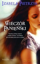 Wieczór Panieński - Izabela Pietrzyk [KSIĄŻKA]