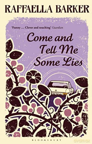 Come and Tell Me Some Lies - Raffaella Barker [KSIĄŻKA]