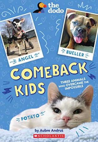 Comeback Kids: Three Animals Who Overcame the Impossible (the Dodo) - Aubre Andrus [KSIĄŻKA]