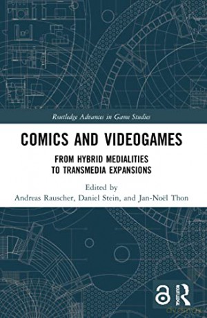 Comics and Videogames: From Hybrid Medialities to Transmedia Expansions (Routledge Advances in Game Studies) - Andreas Rauscher [KOMIKS]
