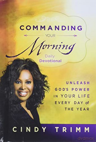 Commanding Your Morning Daily Devotional: Unleash God's Power in Your Life - Every Day of the Year - Cindy Trimm [KSIĄŻKA]