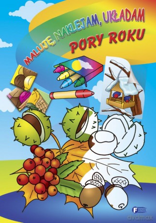 Maluje Naklejam Układam Pory Roku [KSIĄŻKA]