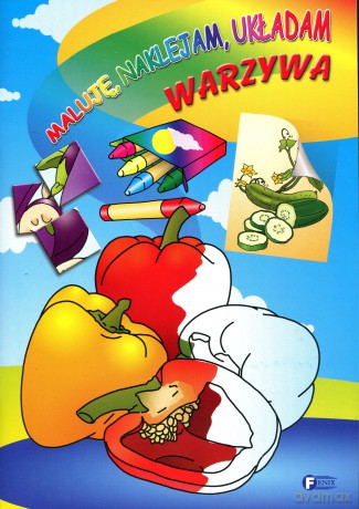 Maluje Naklejam Układam Warzywa [KSIĄŻKA]