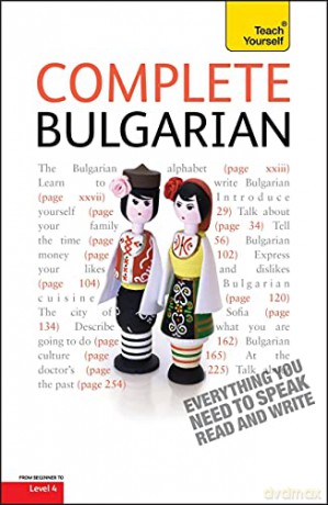 Complete Bulgarian Beginner to Intermediate Book and Audio Course: Learn to read, write, speak and understand a new language with Teach Yourself (Teach Yourself Complete Courses) - Michael Holman [KSIĄŻKA]