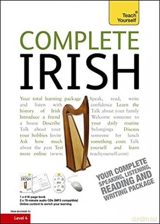 Complete Irish Beginner to Intermediate Book and Audio Course: Learn to read, write, speak and understand a new language with Teach Yourself - Diarmuid O Se [KSIĄŻKA]