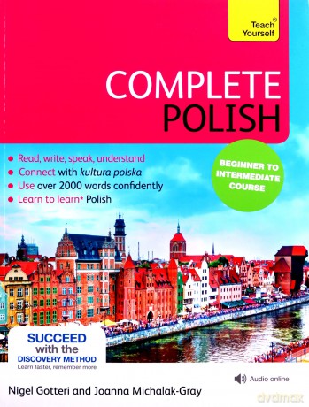 Complete Polish Beginner to Intermediate Course: (Book and audio support) (Teach Yourself Complete Courses) - Joanna Michalak-Gray [KSIĄŻKA]