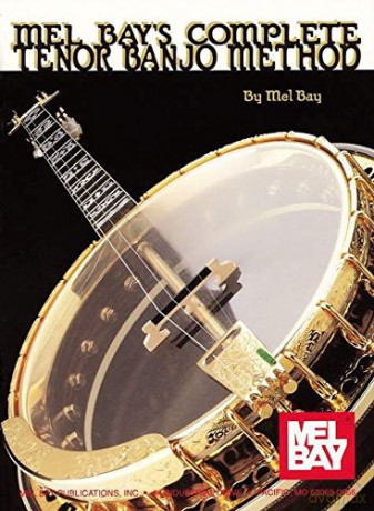 Complete Tenor Banjo Method (Complete Book Series) - Mel Bay [KSIĄŻKA]