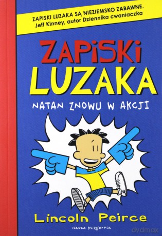 Zapiski Luzaka Natan Znów w Akcji - Lincoln Peirce [KSIĄŻKA]