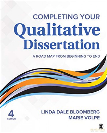 Completing Your Qualitative Dissertation: A Road Map From Beginning to End - Dr. Linda Dale Bloomberg [KSIĄŻKA]