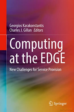 Computing at the EDGE: New Challenges for Service Provision - Georgios Karakonstantis [KSIĄŻKA]