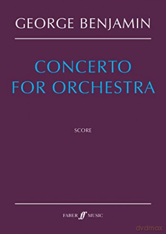 Concerto for Orchestra (Full Score) - George Benjamin [KSIĄŻKA]