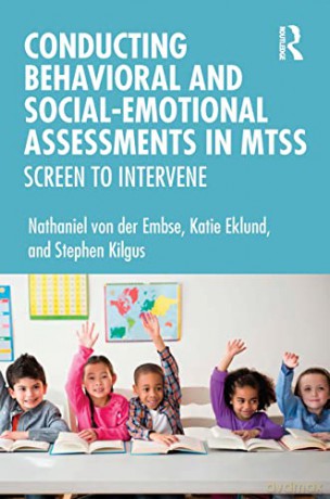 Conducting Behavioral and Social-Emotional Assessments in MTSS: Screen to Intervene - Nathaniel von der Embse [KSIĄŻKA]