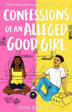 Confessions of an Alleged Good Girl: The must-read YA romcom of 2022 - Joya Goffney [KSIĄŻKA]