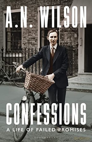 Confessions: A Life of Failed Promises - A. N. Wilson [KSIĄŻKA]