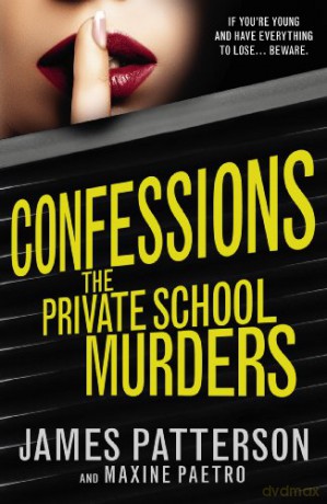 Confessions: The Private School Murders: (Confessions 2) - James Patterson [KSIĄŻKA]