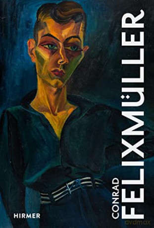 Conrad Felixmüller: The Great Masters of Art - David Riedel [KSIĄŻKA]