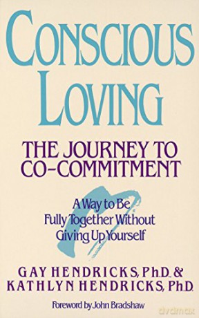 Conscious Loving: The Journey to Co-Commitment - Gay Hendricks [KSIĄŻKA]