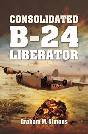 Consolidated B-24 Liberator (Images of War) - Simons Graham M [KSIĄŻKA]