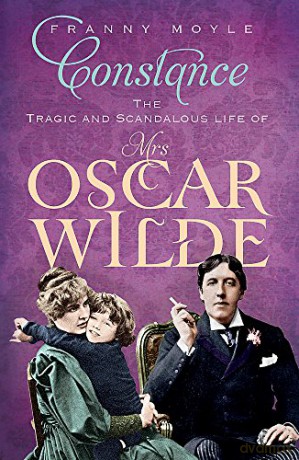 Constance: The Tragic and Scandalous Life of Mrs Oscar Wilde - Franny Moyle [KSIĄŻKA]