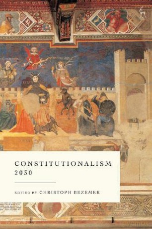 Constitutionalism 2030 - Christoph Bezemek [KSIĄŻKA]