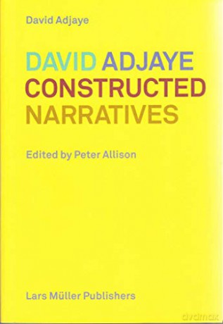 Constructed Narratives: Essays and Projects - David Adjaye [KSIĄŻKA]