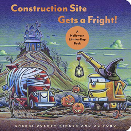 Construction Site Gets a Fright!: A Halloween Lift-the-Flap Book - Sherri Duskey Rinker [KSIĄŻKA]