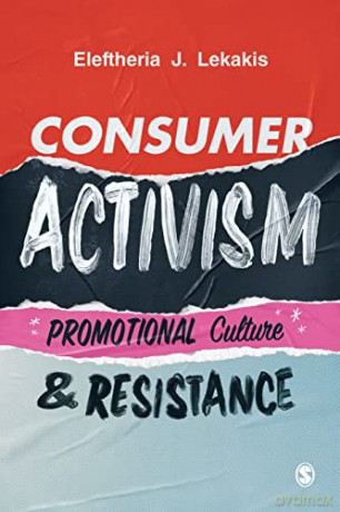 Consumer Activism: Promotional Culture and Resistance - Eleftheria J. Lekakis [KSIĄŻKA]