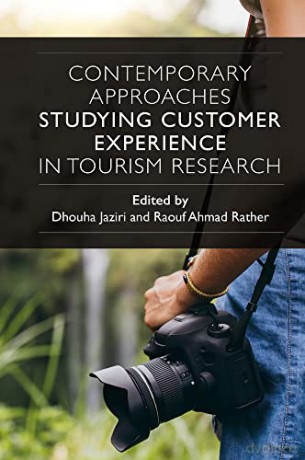 Contemporary Approaches Studying Customer Experience in Tourism Research [KSIĄŻKA]