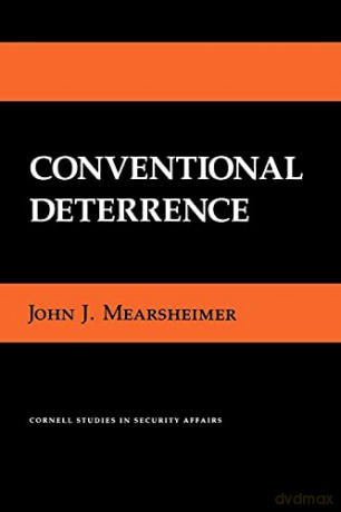 Conventional Deterrence: The Memoir of a Nineteenth-Century Parish Priest (Cornell Studies in Security Affairs) - John J. Mearsheimer [KSIĄŻKA]