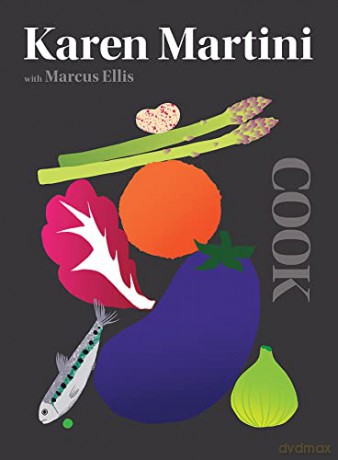 COOK: The Only Book You Need in the Kitchen - Karen Martini [KSIĄŻKA]