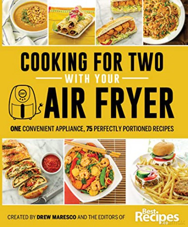 Cooking for Two with Your Air Fryer: One Convenient Appliance, 75 Perfectly Portioned Recipes - Drew Maresco [KSIĄŻKA]