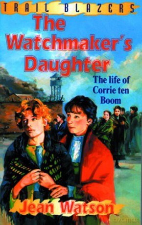 Corrie Ten Boom: The Watchmaker's Daughter (Trail Blazers) - Jean Watson [KSIĄŻKA]